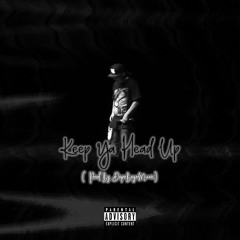 Keep Ya Head Up (Prod By DopeBoyzMuzic)