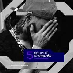 5 MINUTINHOS NO AFROLATAO / ERREJOTA RIDDIMS