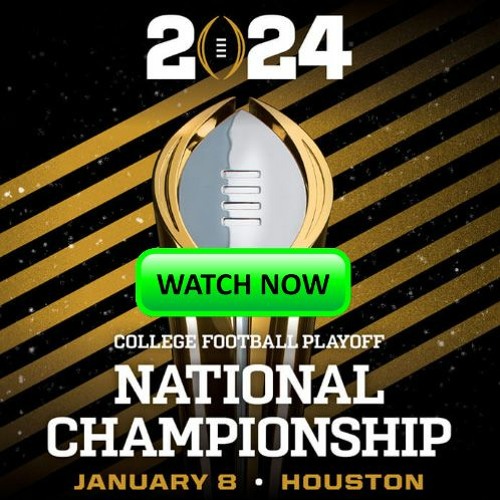 Stream (watch) CFP National Championship 2024 Live TV Streams by CFP