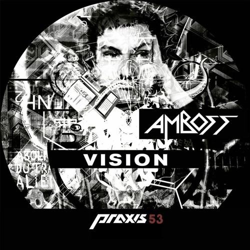 Amboss - Vision Two [from Vision, Praxis 53, 2014]