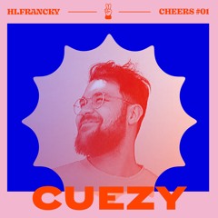 Cheers #01-2 – Live Set w CUEZY @ Hi.Francky, Ludwigsburg