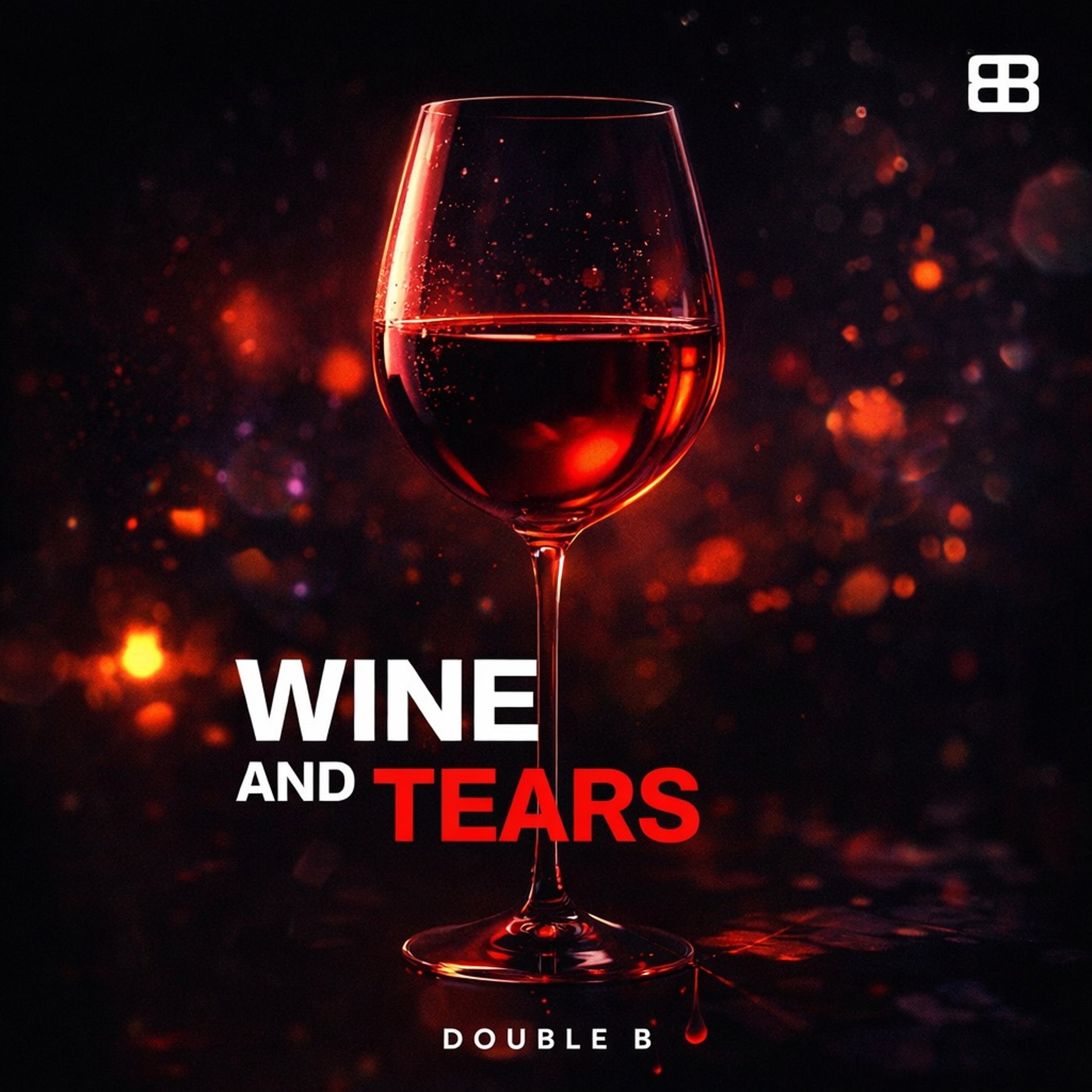 Double B - Wine And Tears (Original)