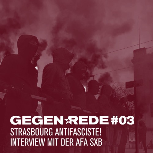 #03 - Strasbourg antifasciste! Interview mit der AFA SXB