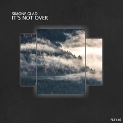 Simone Glad - It's Not Over (Stream Edition)
