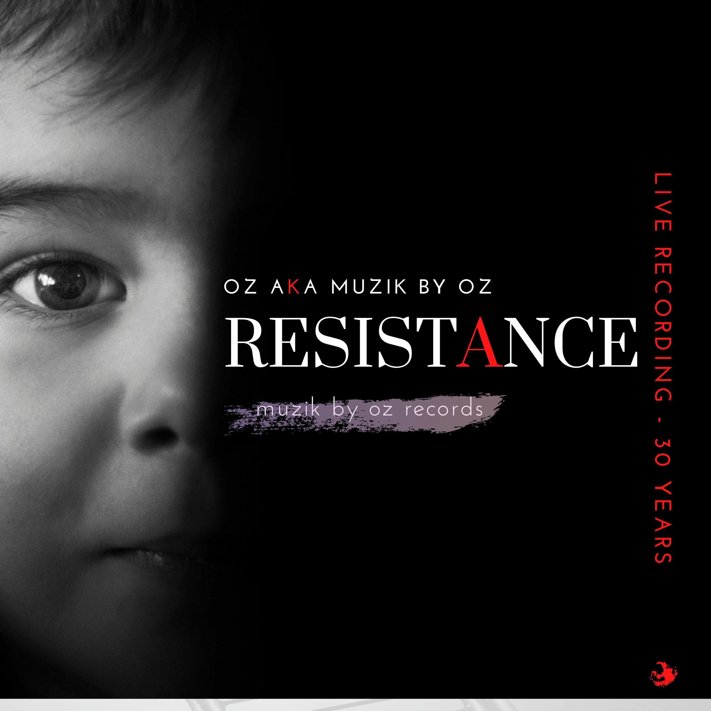 [Live Recording] RESISTANCE " 30 YEARS " By Oz aka Muzik By Oz (CS6TEM)