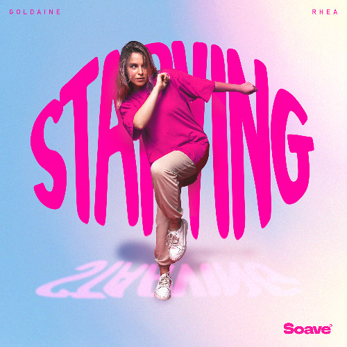 Goldaine & RHEA - Starving