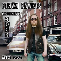 Ethan Fawkes - Grunge Rock Mix 004