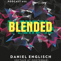 BLENDED Podcast #03 Daniël Englisch