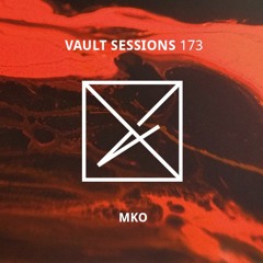 Vault Sessions #173 - MKO