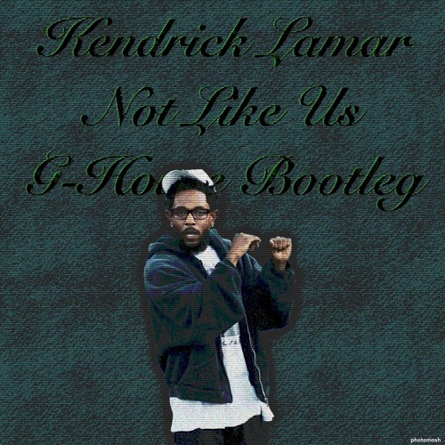 ★FreeDL★ Kendrick Lamar - Not Like Us（BassHouse Bootleg）
