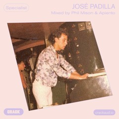 José Padilla – Mixed by Phil Mison & Apiento