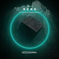Yves V - Echo Dj PG 2022 Remix