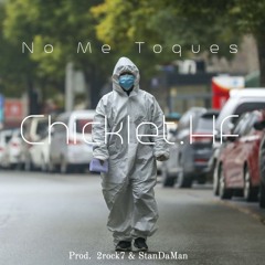 Chicklet.hf - No Me Toques