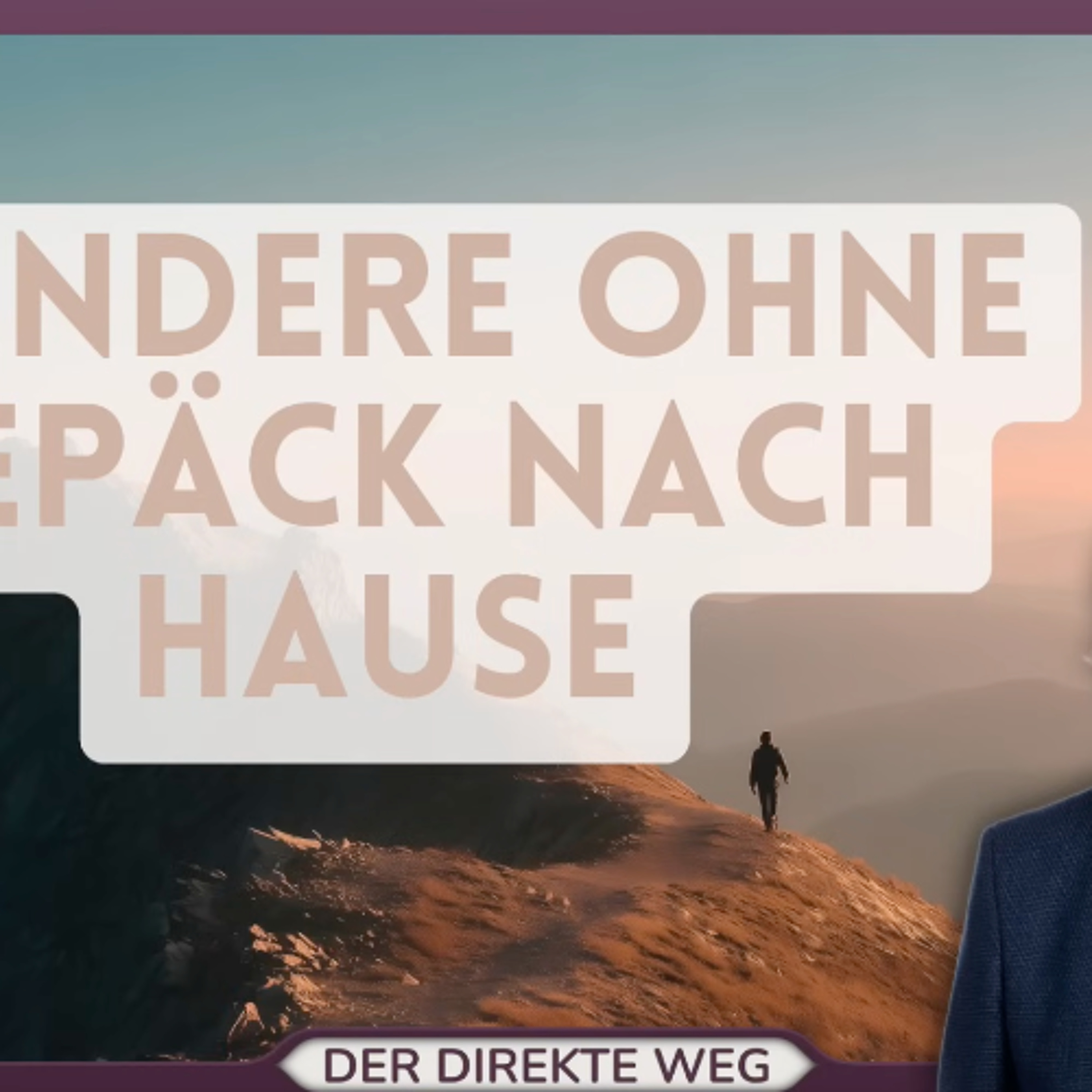 287 Ein Kurs in Wundern EKIW  Du bist mein Ziel, mein Vater. Du allein.  Gottrried Sumser