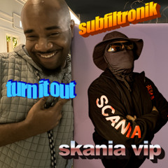 TURN IT OUT (SKANIA VIP)