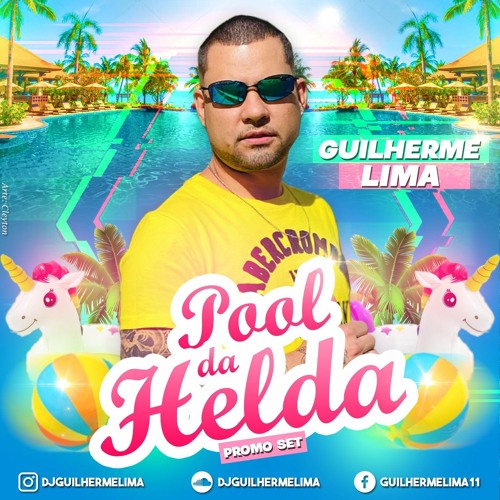 DJ GUILHERME LIMA - PROMO SET POOL DA HELDA