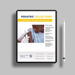 Pediatric Collections: Immunization Strategies and Practices . Free of Charge [PDF]