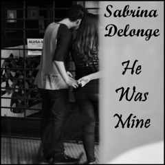 Sabrina Delonge - He Was Mine