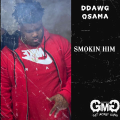 smoking him