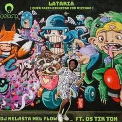 DJ Nelasta - Quer Fazer Dinheiro Com os Vizinhos (feat. Os Tik Tok) | Divulga aqui +244 935524659