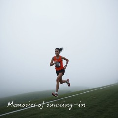 Memories of running-in.wav