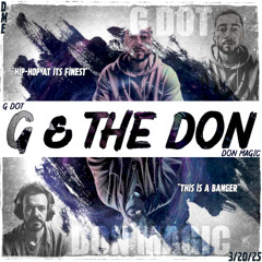 G Dot - G & The Don (produced by Don Magic)