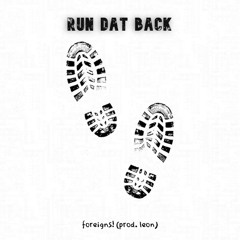 run dat back (prod. leon)