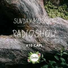 SUNDAY MUSIQUE RADIO SH0W #10