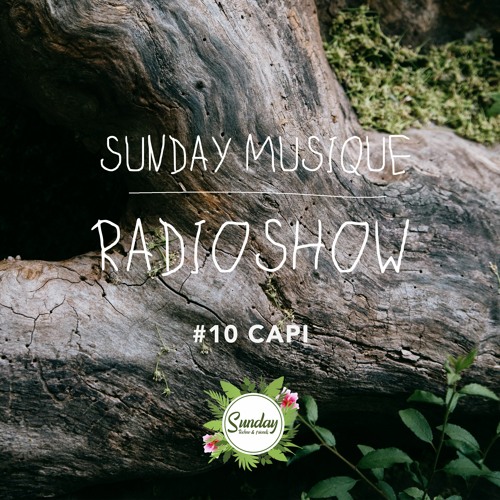 SUNDAY MUSIQUE RADIO SH0W #10