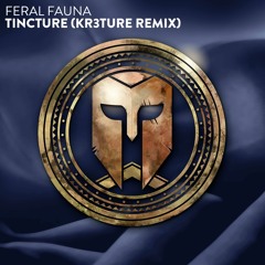 feral fauna - Tincture (KR3TURE Remix) [feat. Nathan Endsley]