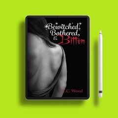 Bewitched, Bothered, and Bitten by C.C. Wood. Gifted Download [PDF]