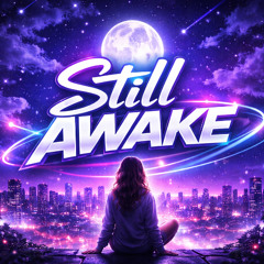 „Still Awake“