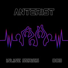 InSeries 003 - Anterist
