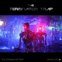 The Terminator Trap