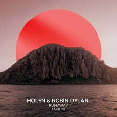 Holen & Robin Dylan feat. Fakelife - Runaway