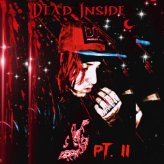 Dead Inside  Pt. II