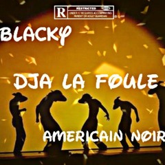 leblacky ft Américain noir -Dja la Foule