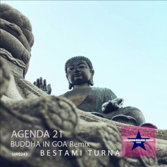 Agenda 21 - Buddha in Goa (Bestami Turna Remix) [Underground Roof Records]