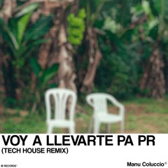 VOY A LLeVARTE PA PR (Tech House remix)