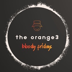 the orange3 bloody fridays #33 (23.08.2024)