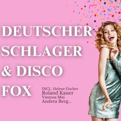 Deutscher Schlager & Disco Fox - Die besten Hits zum Tanzen! 💃🕺 Helene Fischer, Roland Kaiser uvm