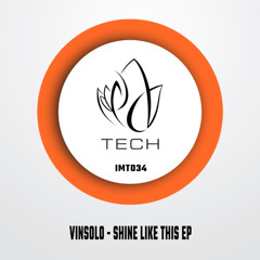 IMT034 - Vinsolo - SHINE LIKE THIS EP