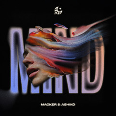 Macker & Ashiko - Mind