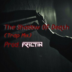 Justin Varghese - The Shadow Of The Death (Trap Mix)  Prod. FRICTIN