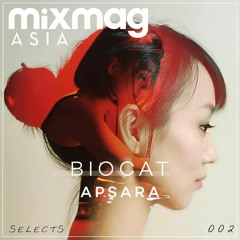 Apsara - Biocat (original mix) [Mixmag Asia Selects by b2 Music]