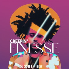 Creepin "Finesse" DJ Zein Mashup