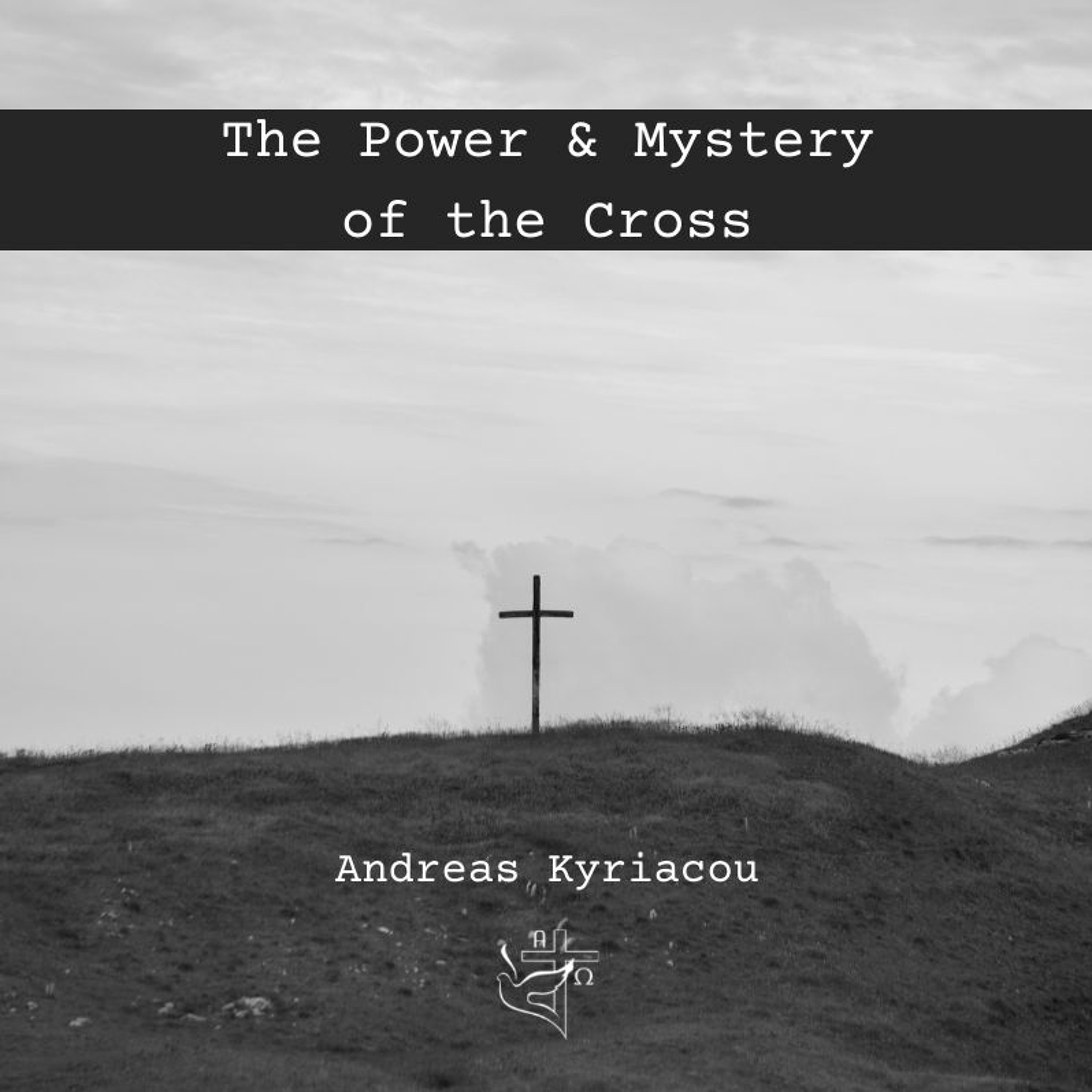 The Power & Mystery of the Cross