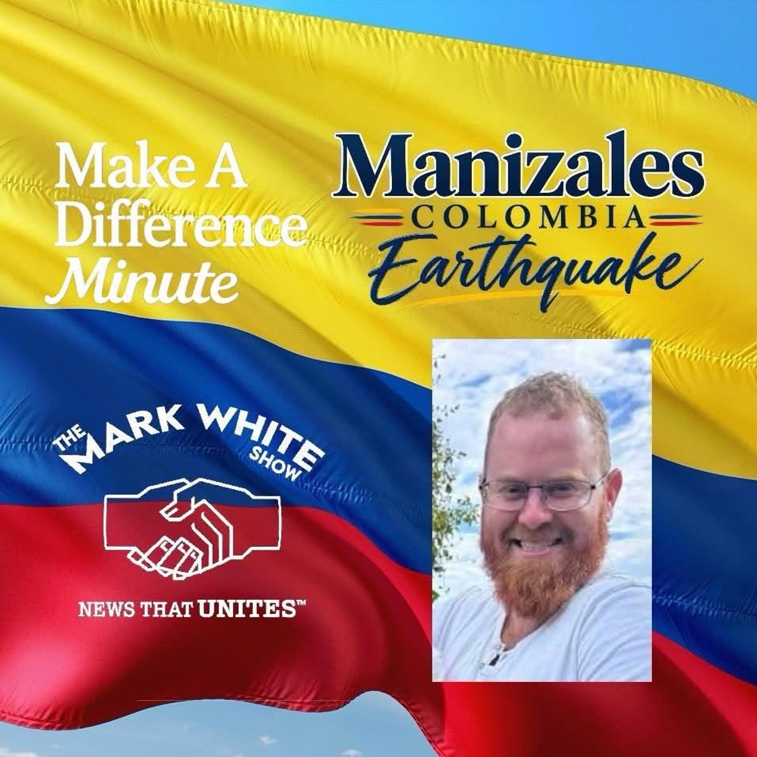 Make A Difference Minute: Manizales Colombia Earthquake episode artwork
