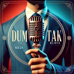 Medi - Dum Tak(DJ DIAN Extended)