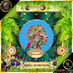 DJ GUEST SHELL ROBINSON (USA)-MANOKI EPISODE 16-ENCYCLOPEDIA Radioshow hosted AR & LB 2025